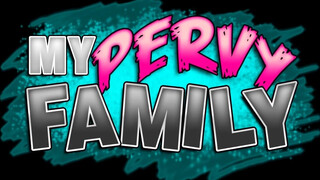 My Pervy Family - Khloe Kapri kefélni akart